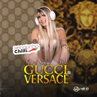 Gucci ou Versace by Renatinha Chilli