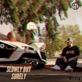 Slowly but Surely by Wezzy