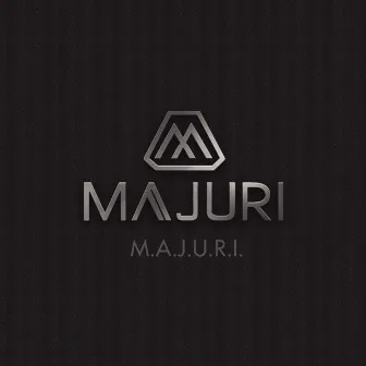 M.A.J.U.R.I by Majuri