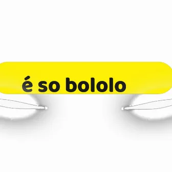 É so Bololo by Leo marqx