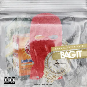 Bag It by Cream Da Villain