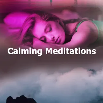 Calming Meditations by Soothing Music for Sleeping