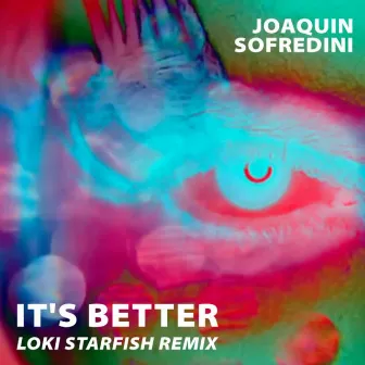 It's Better (Loki Starfish Remix) by Loki Starfish