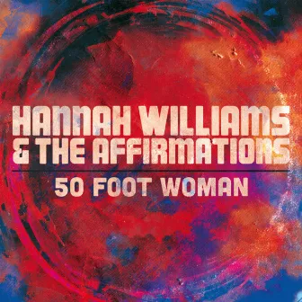 50 Foot Woman by Hannah Williams