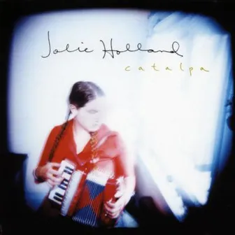 Catalpa by Jolie Holland