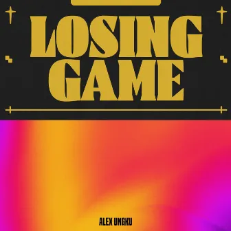 Losing Game by Alex Ungku