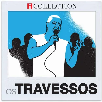 iCollection by Os Travessos