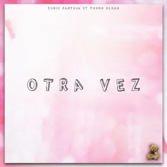 Otra Vez by Zonic Pantoja