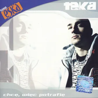 Chcę, Więc Potrafię by Teka