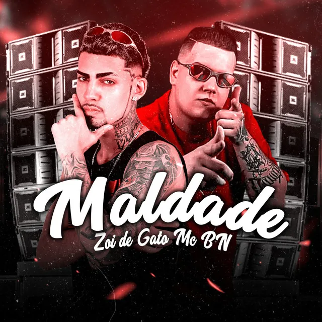 Maldade (feat. Mc BN)