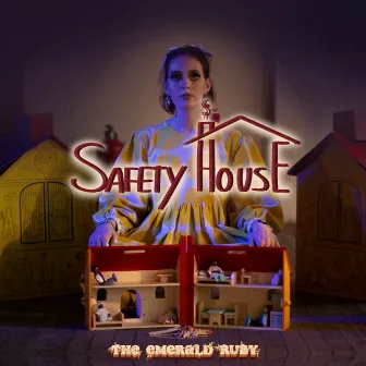 Safety House by The Emerald Ruby