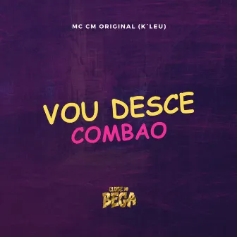 Vou Desce Combao by K'LEU