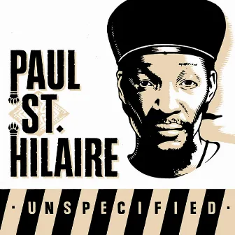 Unspecified by Paul St. Hilaire