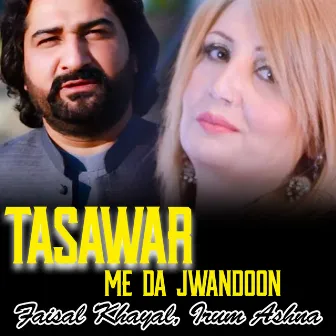 Tasawar Me Da Jwandoon by Faisal Khayal