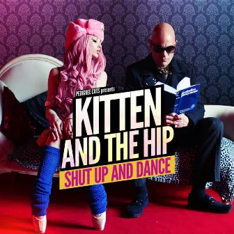 Shut Up and Dance (Radio Edit) by Kitten & The Hip