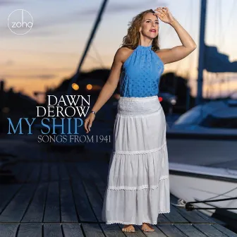 My Ship (Songs from 1941) by Dawn Derow