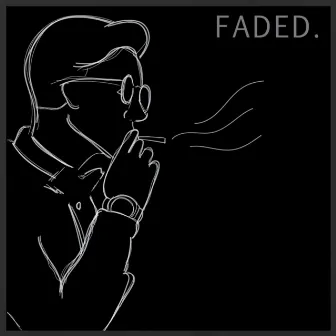 Faded. by Cheddar Josh