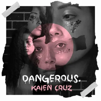 Dangerous by Kaien Cruz