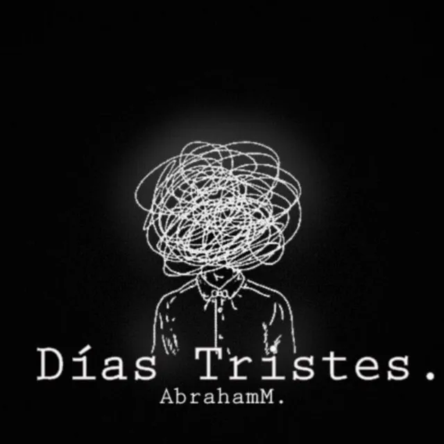 Días tristes.