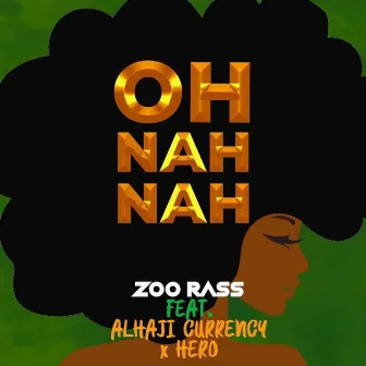 Oh Nah Nah by Zoo Rass