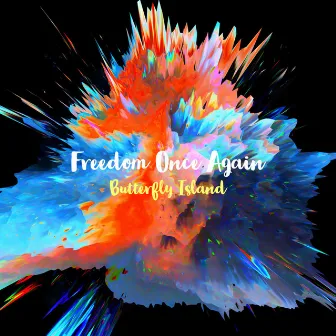 Freedom Once Again by Butterfly Island