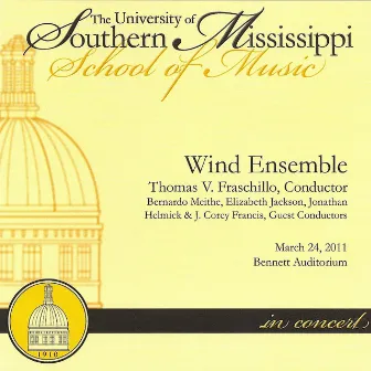 The University of Southern Mississippi Wind Ensemble March 24, 2011 by The University of Southern Mississippi Wind Ensemble