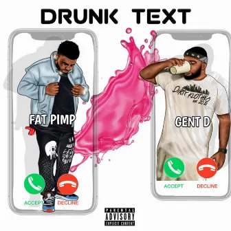 Drunk Text by Gent D