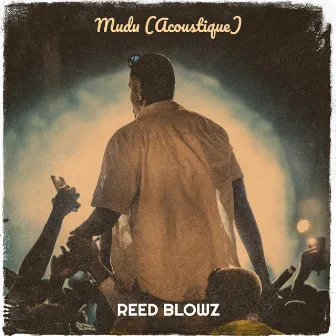 Mudu (Acoustique) by Reed Blowz