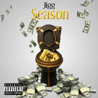 Jigg Season by GucciJay