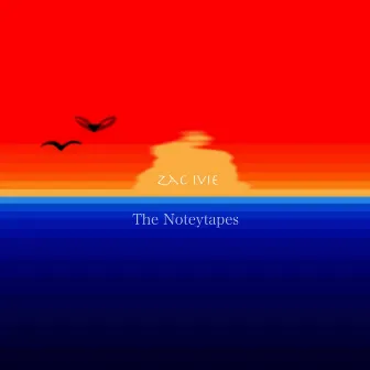 The Noteytapes by Zac Ivie