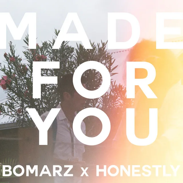 Made For You (feat. Honestly)