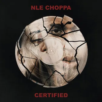 Certified by NLE Choppa