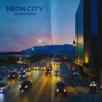 Neon City: Downtown by Core Nelson