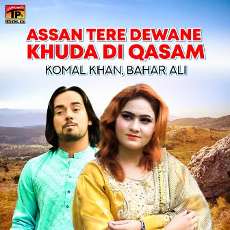 Assan Tere Dewane Khuda Di Qasam - Single by Bahar Ali