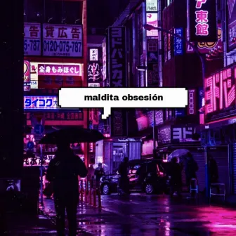 Maldita Obsesion by Fademdav