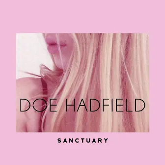 Sanctuary by Doe Hadfield