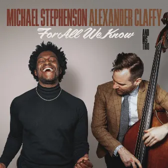 For All We Know by Michael Stephenson