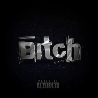 Bitch by Wellzyn