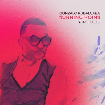 Turning Point / Trio D'ete by Gonzalo Rubalcaba