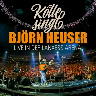 Kölle singt - Live in der Lanxess Arena by Björn Heuser