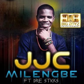 Milengbe (feat. Dre Sticks) by JJC