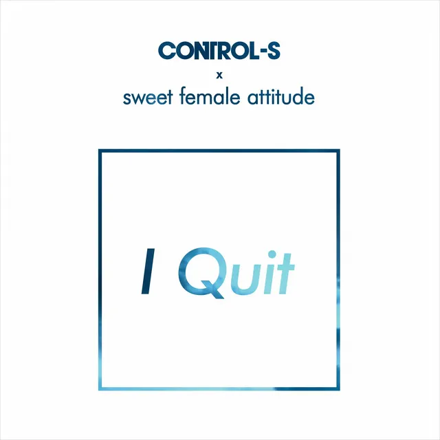 I Quit - Radio Edit