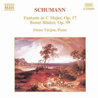 SCHUMANN, R.: Fantasie Op. 17 / Bunte Blatter Op. 99 by Dénes Várjon