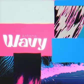 Wavy by Antono