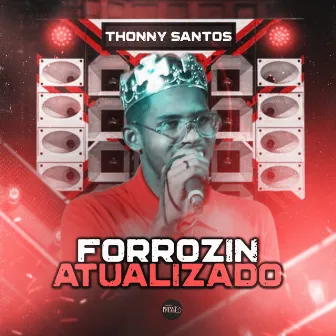 Forrozin Atualizado by Thonny Santos