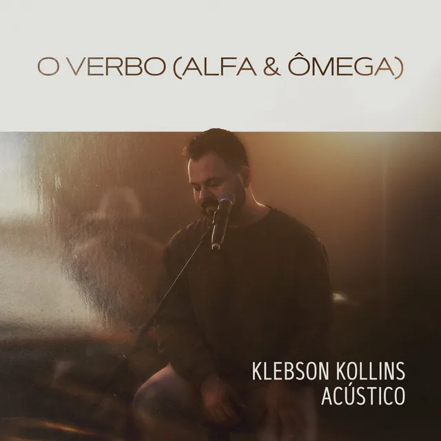 O Verbo - Alfa e Ômega, Acústico