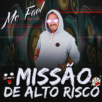 Missão de Alto Risco by Mc Fael