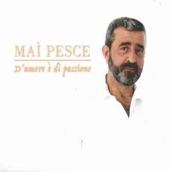 D'amore è di passione by Maì Pesce