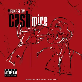 Cash mire by Jeune Slow