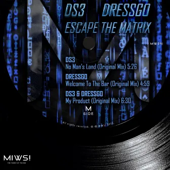 Escape The Matrix by DS3